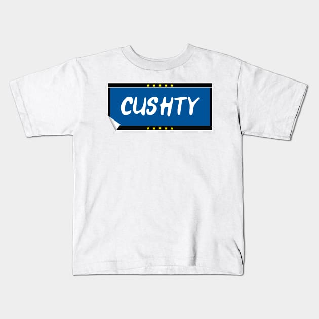 Cushty Kids T-Shirt by Stupiditee